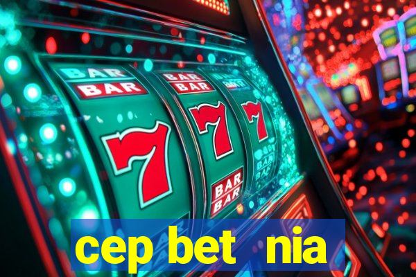 cep bet  nia